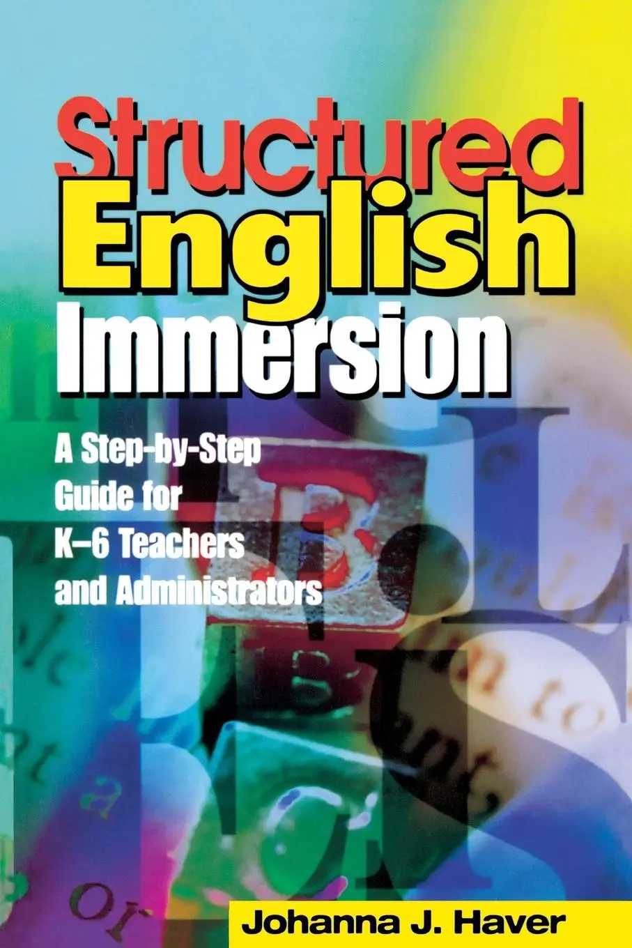 Cover: 9780761945680 | Structured English Immersion | Johanna J. Haver | Taschenbuch | 2002