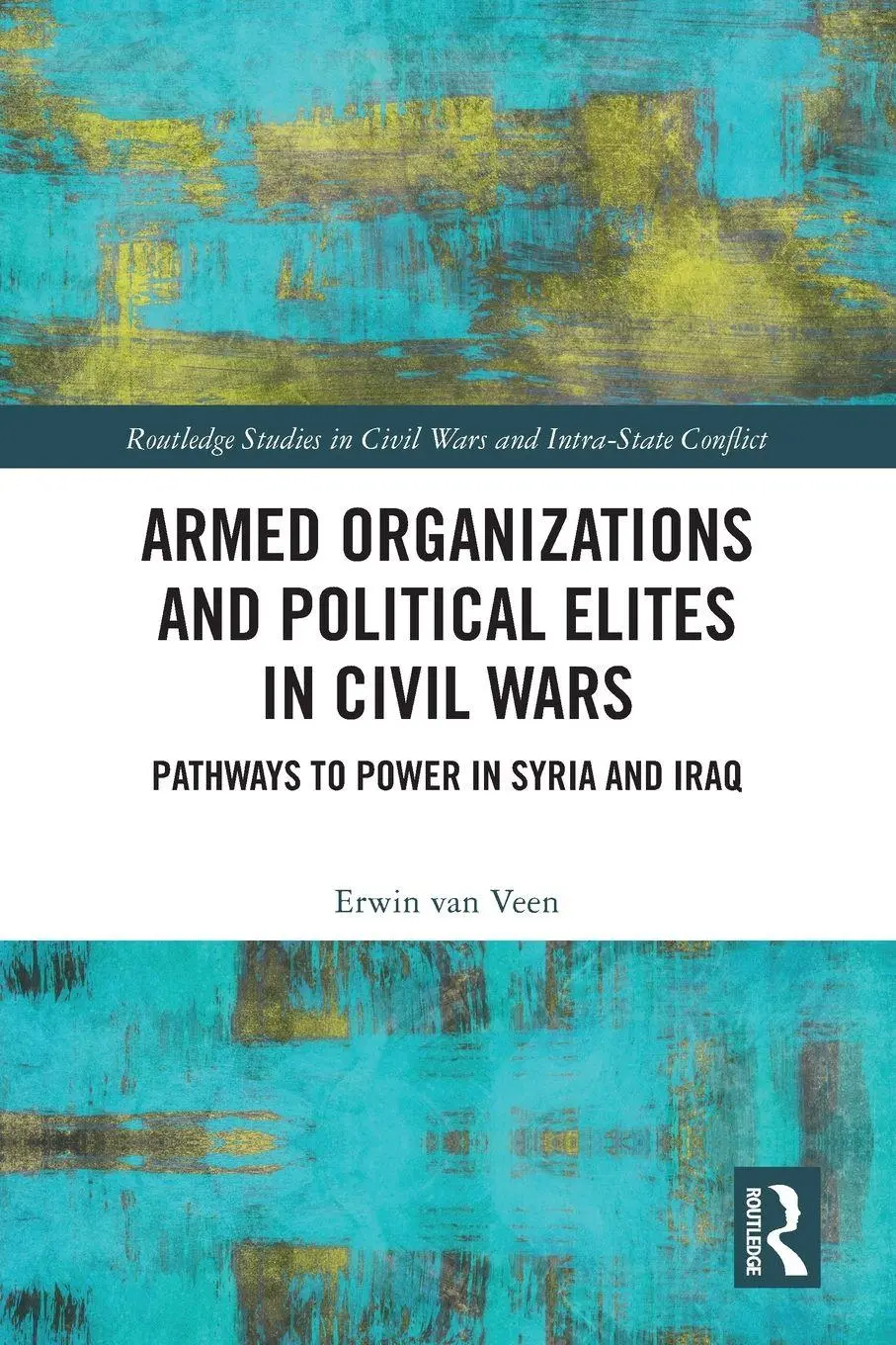 Cover: 9781032585680 | Armed Organizations and Political Elites in Civil Wars | Veen | Buch