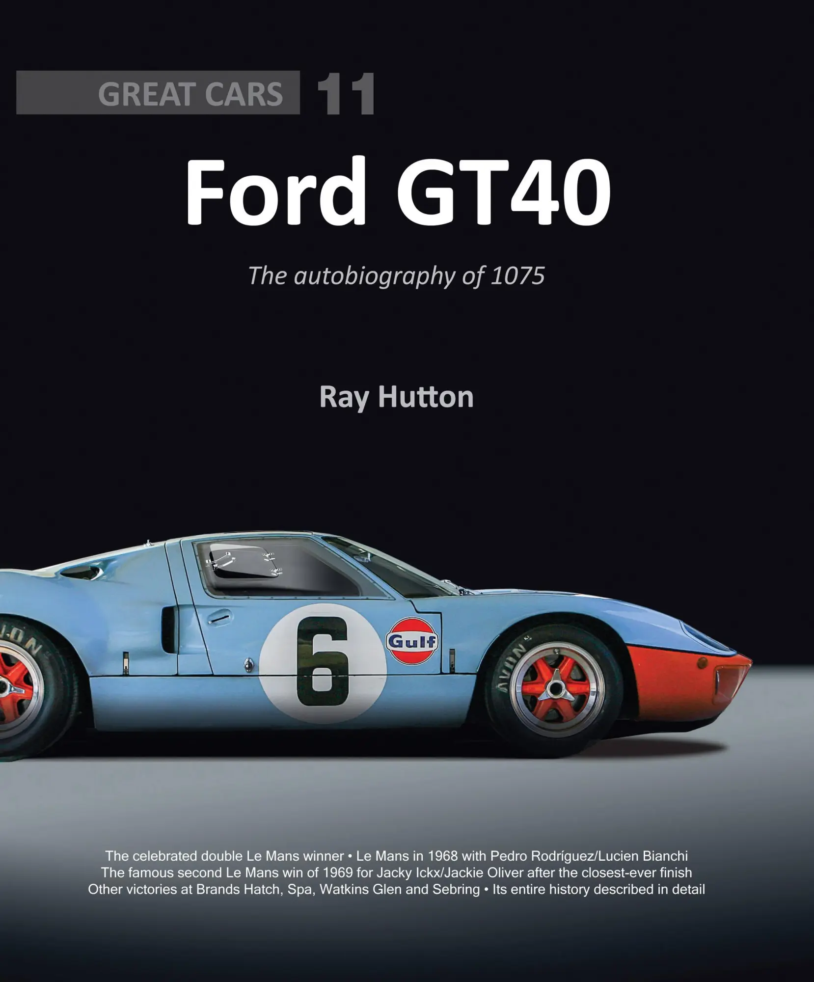 Cover: 9781907085680 | GT40 - The autobiography of 1075 | Ray Hutton | Buch | Gebunden | 2017