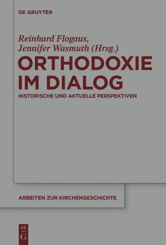 Cover: 9783110425680 | Orthodoxie im Dialog | Historische und aktuelle Perspektiven | Buch