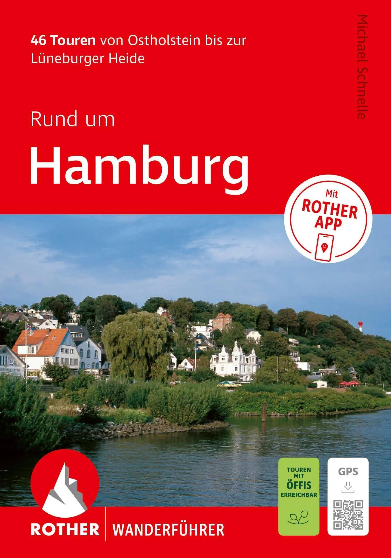 ROTHER Wanderführer Rund um Hamburg. 46 Touren von Ostholstein bis zur Lüneburger Heide - Neuware