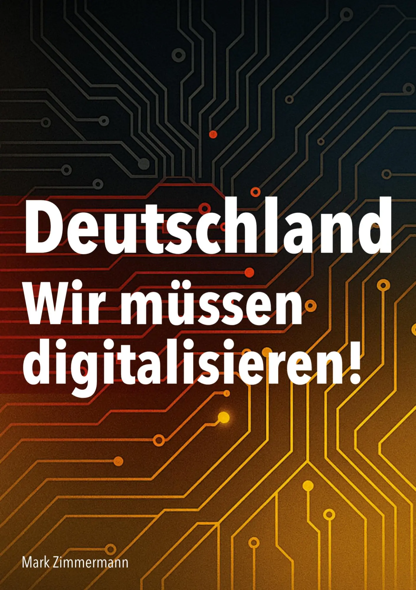 Cover: 9783769355680 | Deutschland - Wir müssen digitalisieren! | Mark Zimmermann | Buch