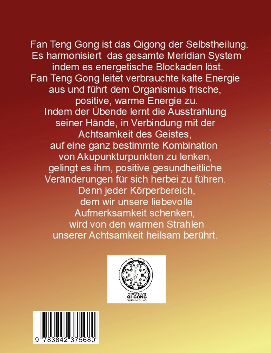 Rückseite: 9783842375680 | Fan Teng Gong | Heilkunst Qigong | Emil Sandkuhl (u. a.) | Taschenbuch