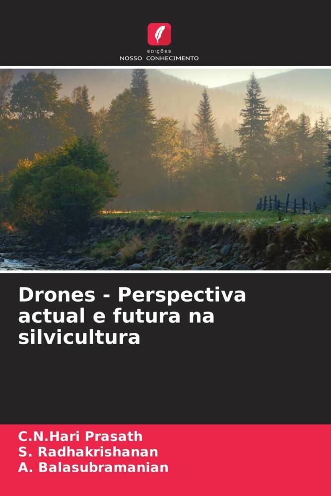Drones - Perspectiva actual e futura na silvicultura | C. N. Hari Prasath (u. a.) | Taschenbuch | Paperback | Portugiesisch | 2022 | Edições Nosso Conhecimento | EAN 9786205195680 - Prasath, C. N. Hari