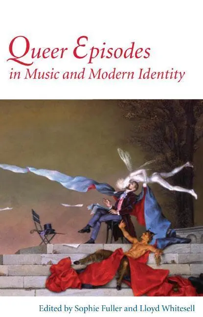 Cover: 9780252075780 | Queer Episodes in Music and Modern Identity | Sophie Fuller (u. a.)