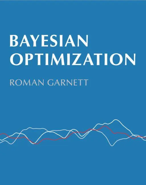 Cover: 9781108425780 | Bayesian Optimization | Roman Garnett | Buch | Gebunden | Englisch