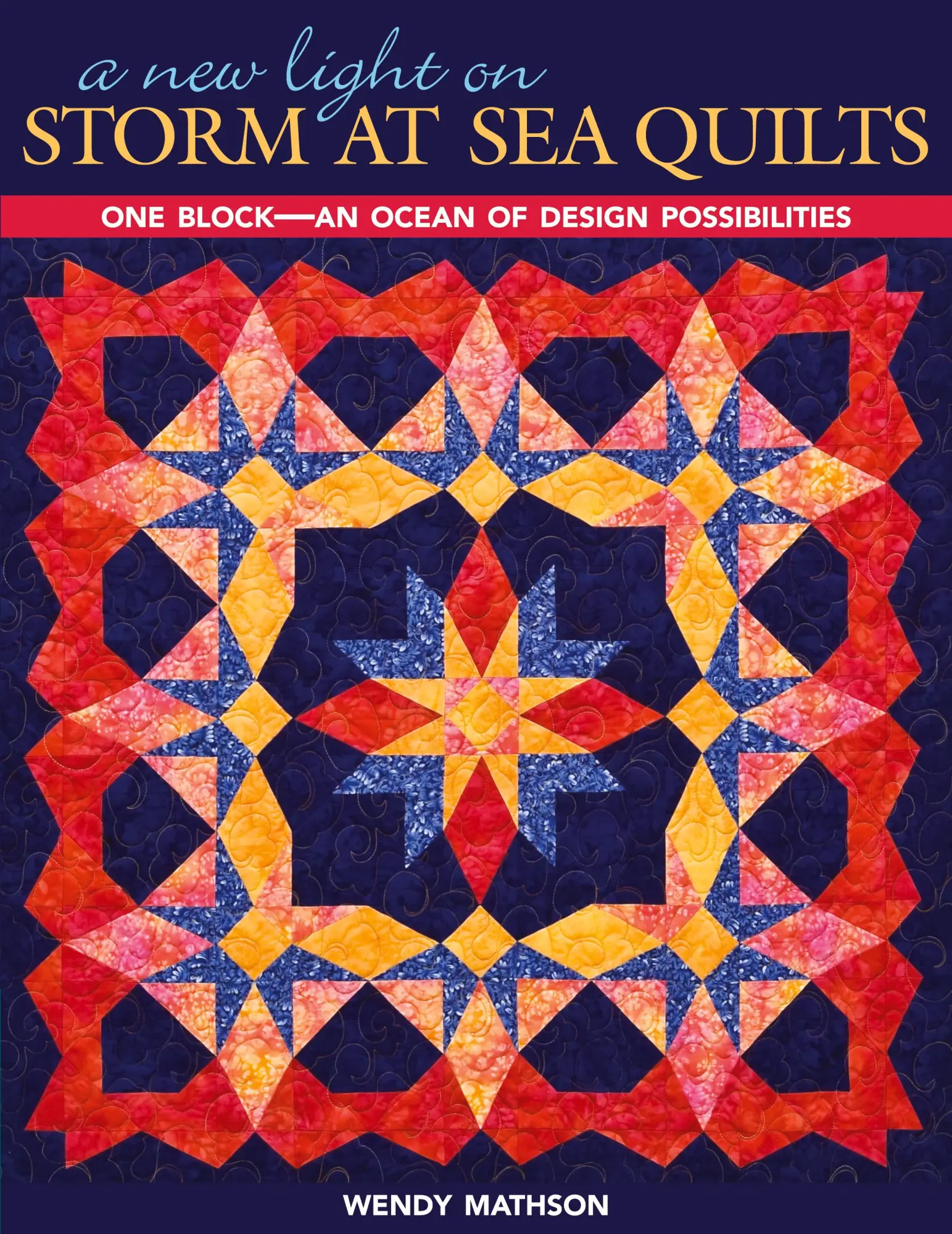 Cover: 9781571205780 | A New Light on Storm at Sea Quilts - Print-On-Demand Edition | Mathson