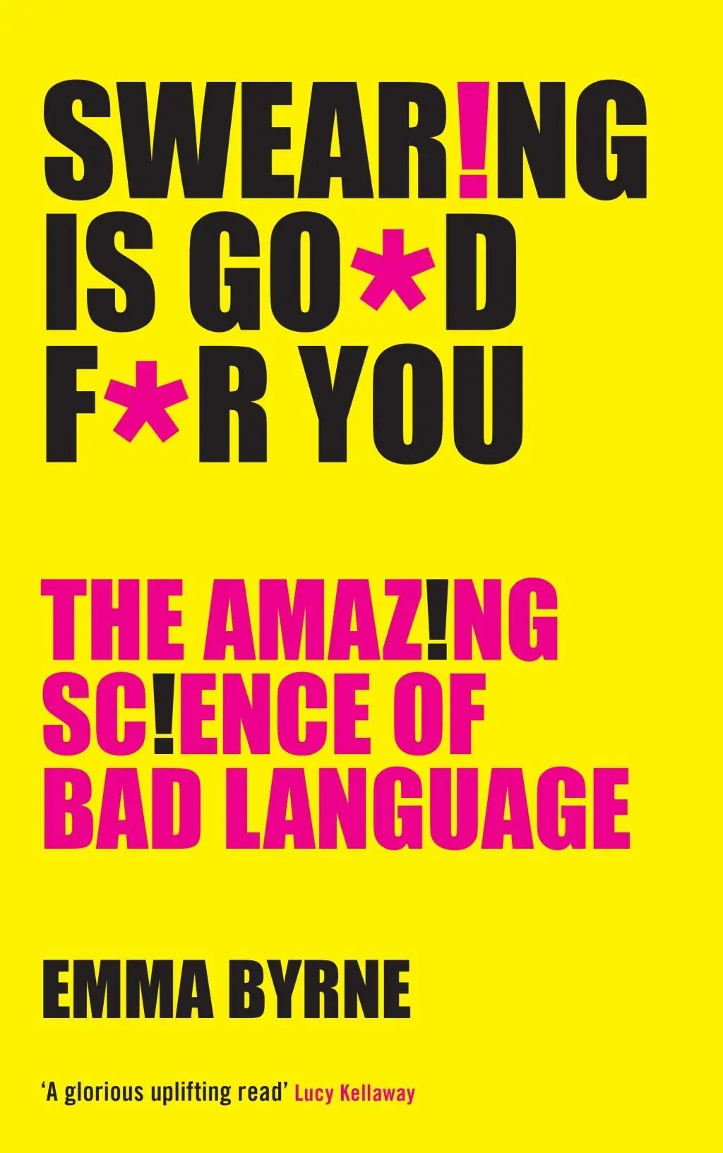 Cover: 9781781255780 | Swearing Is Good For You | The Amazing Science of Bad Language | Byrne