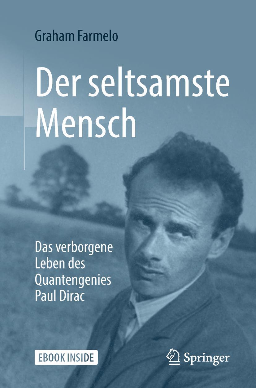 Cover: 9783662565780 | Der seltsamste Mensch | Graham Farmelo | Bundle | Book + eBook | 2018