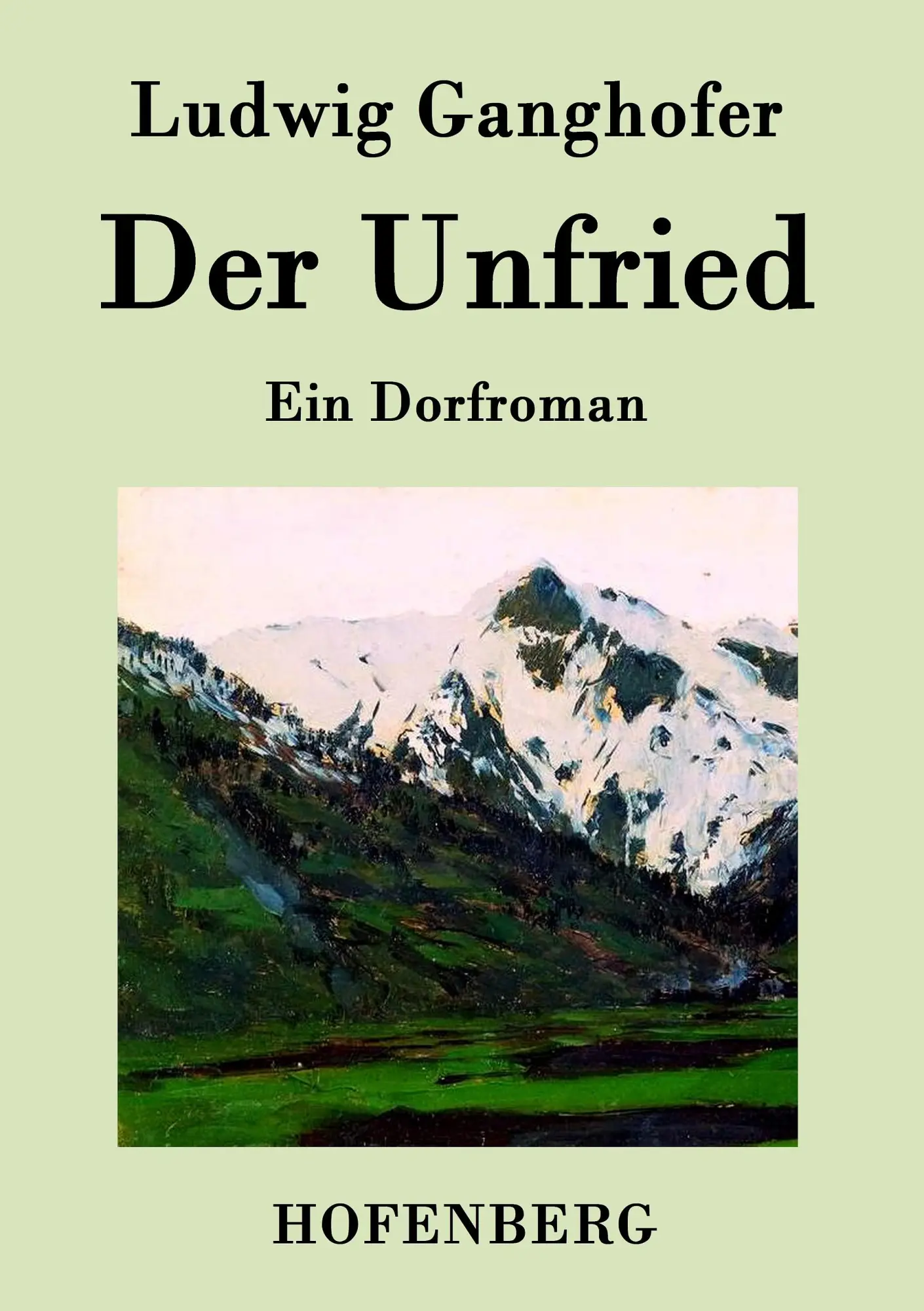 Cover: 9783843045780 | Der Unfried | Ein Dorfroman | Ludwig Ganghofer | Taschenbuch | 164 S.