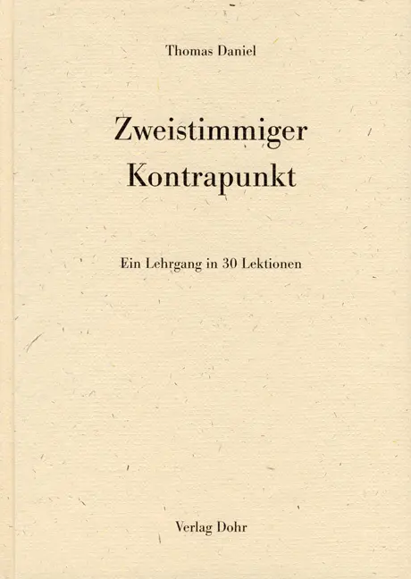 Cover: 9783936655780 | Zweistimmiger Kontrapunkt | Ein Lehrgang in 30 Lektionen | Daniel