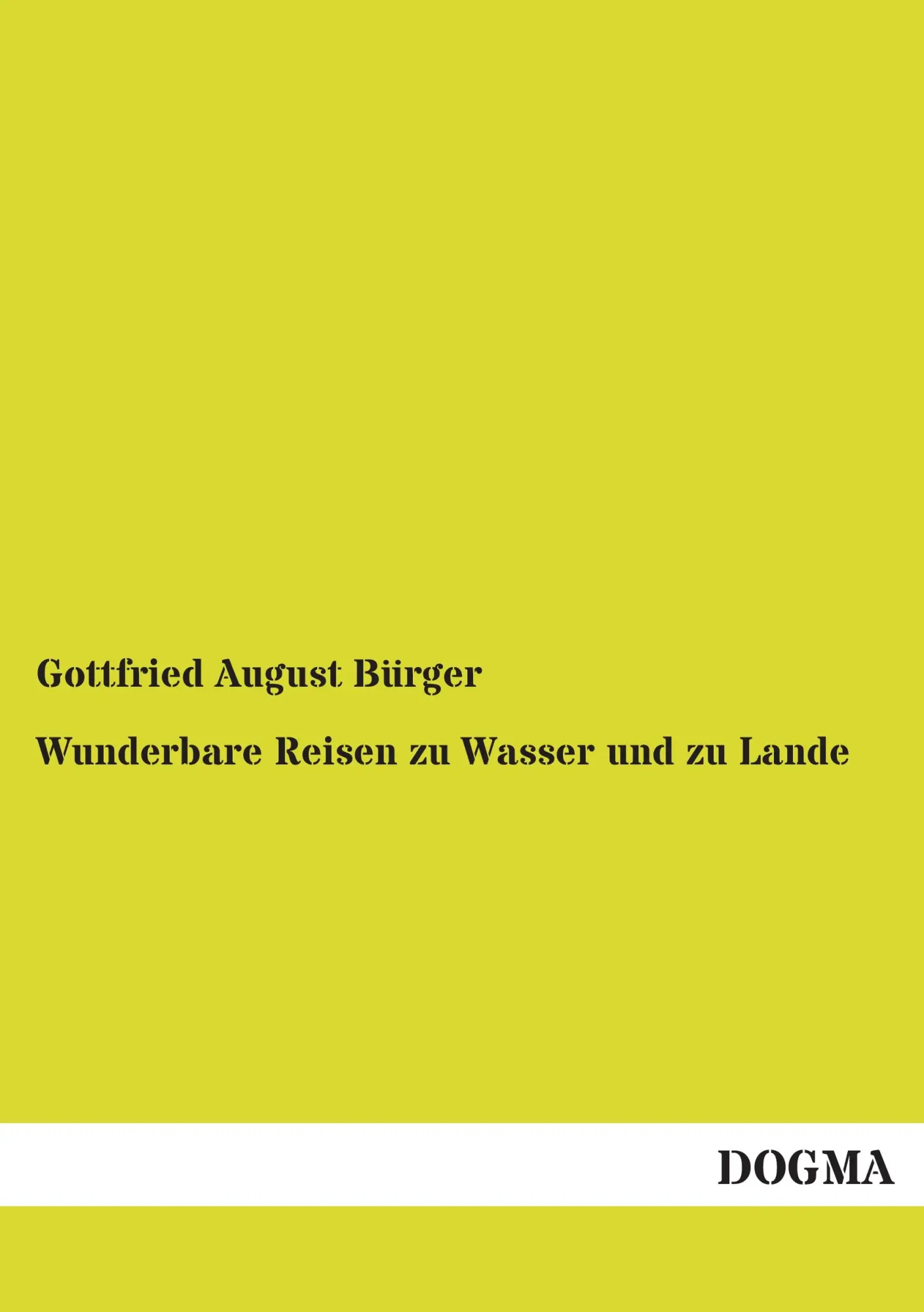 Cover: 9783954545780 | Wunderbare Reisen zu Wasser und zu Lande | Gottfried August Bürger
