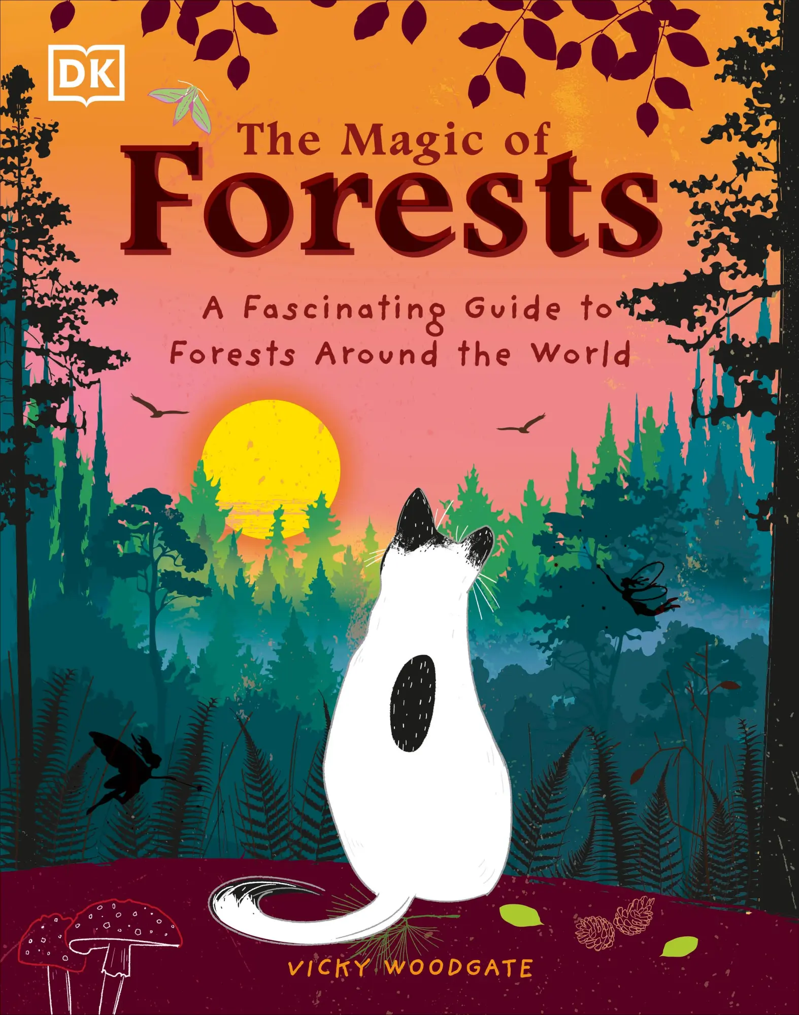 Cover: 9780241625880 | The Magic of Forests | A Fascinating Guide to Forests Around the World