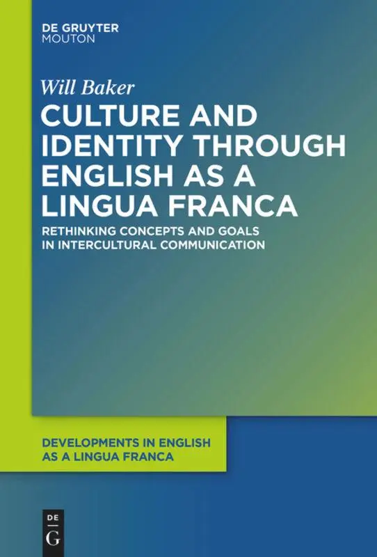 Cover: 9781501515880 | Culture and Identity through English as a Lingua Franca | Will Baker