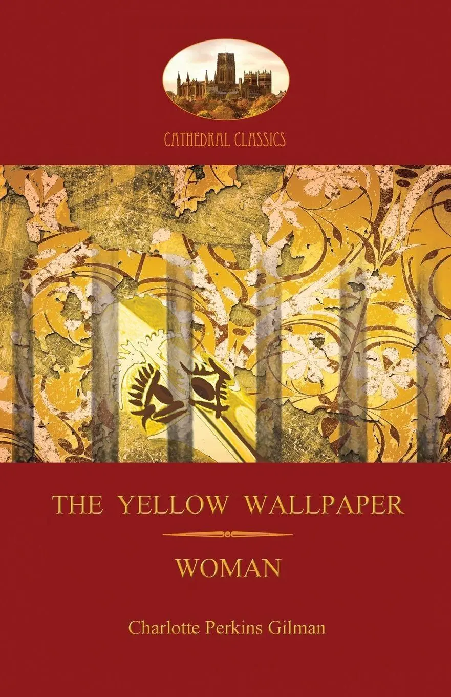 Cover: 9781909735880 | 'The Yellow Wallpaper'; with 'Woman', Gilman's acclaimed feminist...