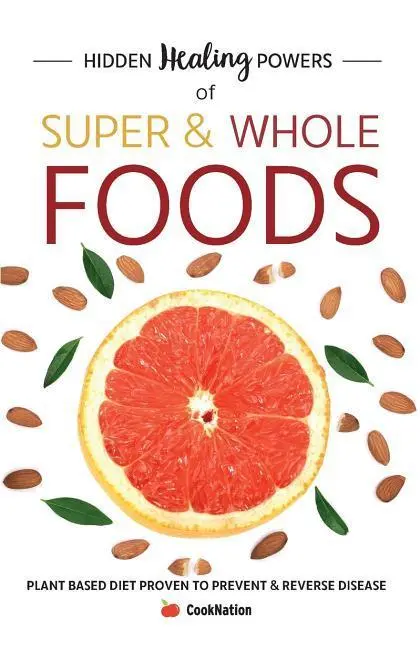 Cover: 9781912155880 | Hidden Healing Powers of Super &amp; Whole Foods | Cooknation | Buch