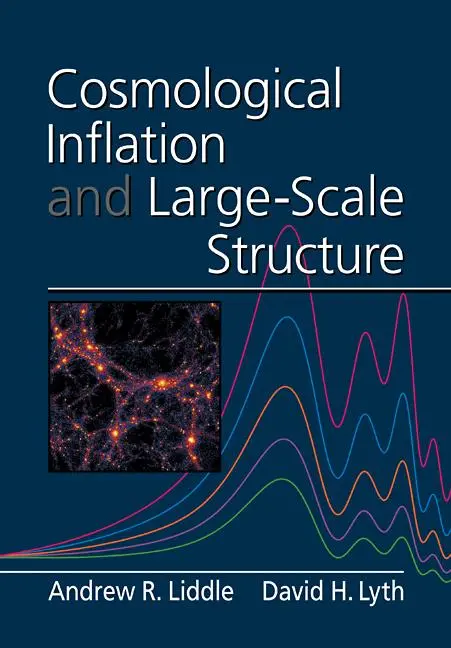Cover: 9780521575980 | Cosmological Inflation and Large-Scale Structure | Liddle (u. a.)