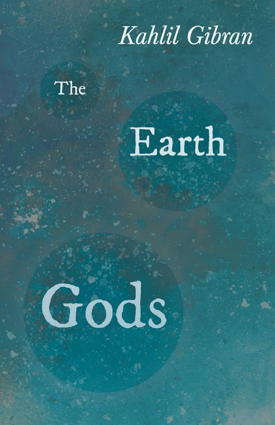 Cover: 9781528715980 | The Earth Gods | Kahlil Gibran | Taschenbuch | Kartoniert / Broschiert