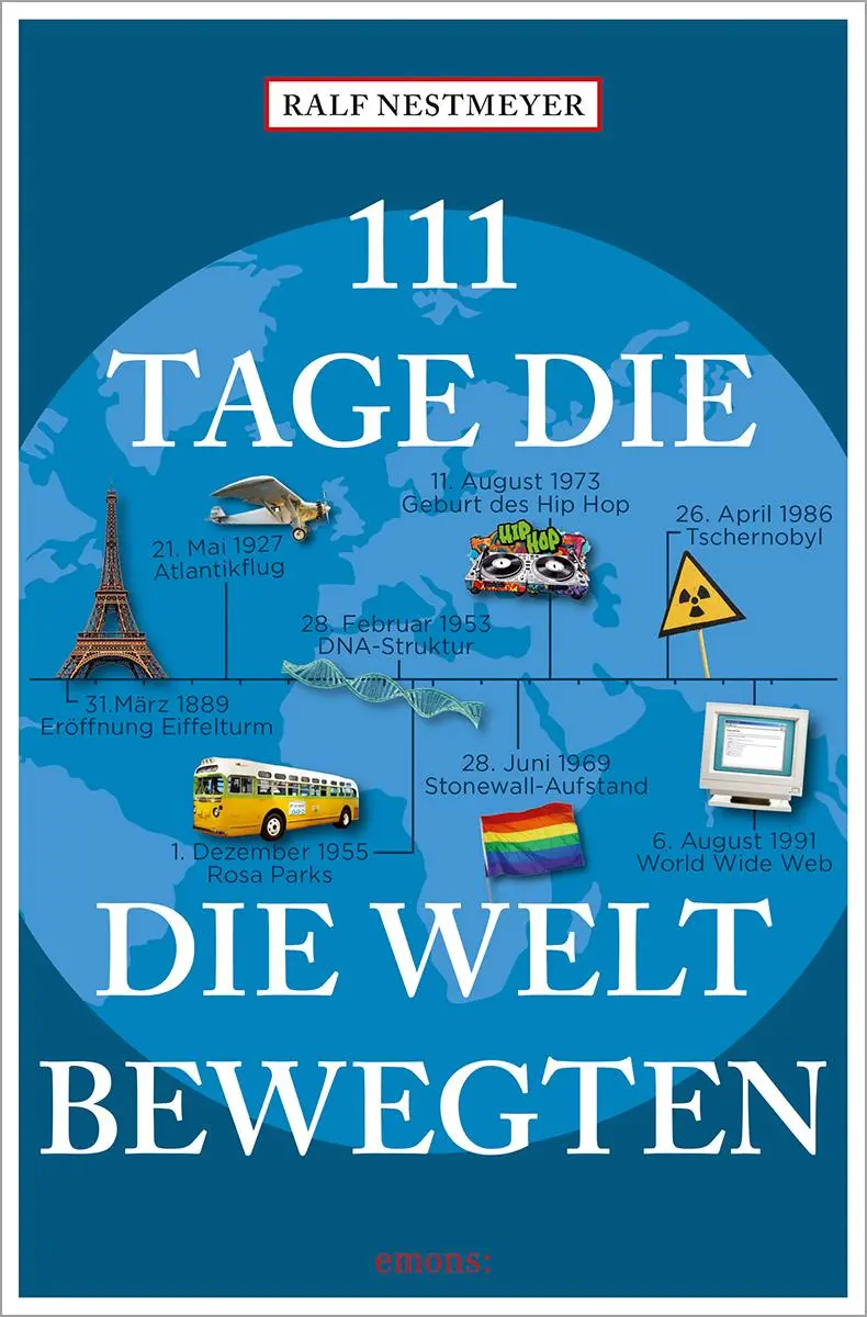 Cover: 9783740825980 | 111 Tage, die die Welt bewegten | Ralf Nestmeyer | Taschenbuch | 111