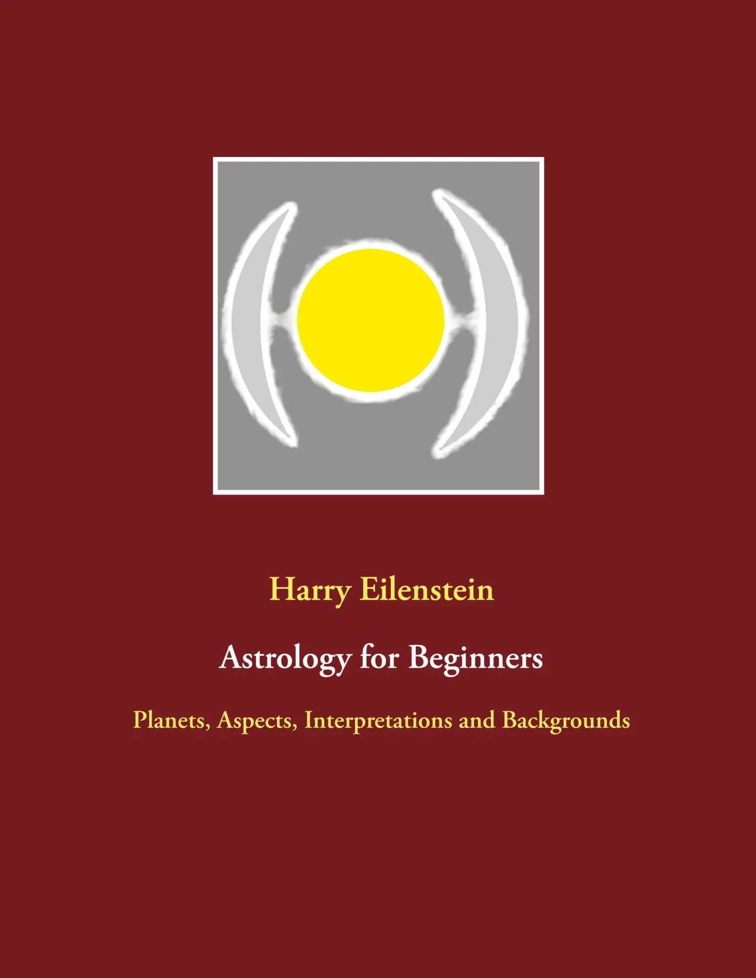 Cover: 9783754305980 | Astrology for Beginners | Harry Eilenstein | Taschenbuch | Englisch