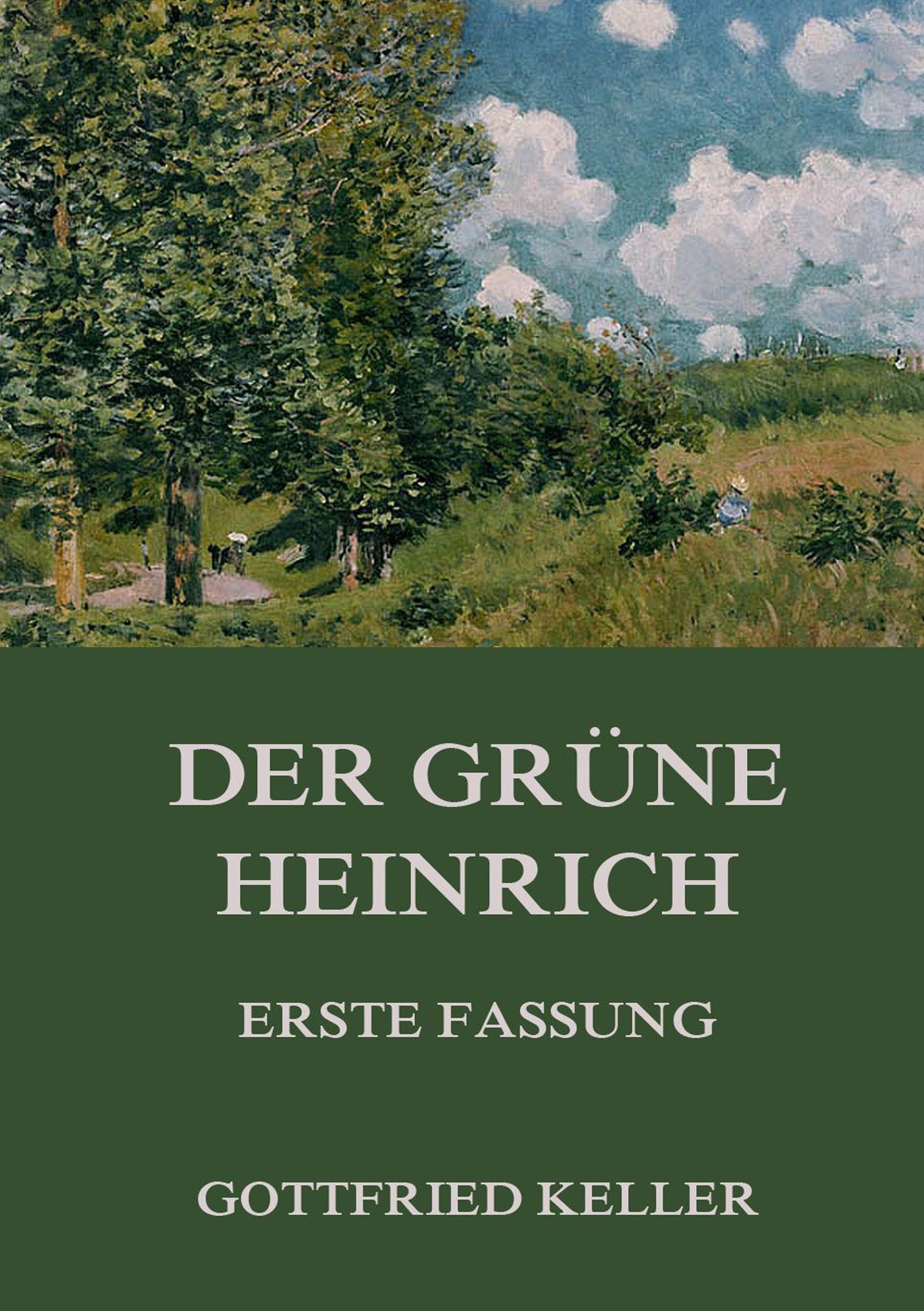 Der grüne Heinrich (Erste Fassung) | Gottfried Keller | Taschenbuch | Paperback | 536 S. | Deutsch | 2016 | Jazzybee Verlag | EAN 9783849685980 - Keller, Gottfried