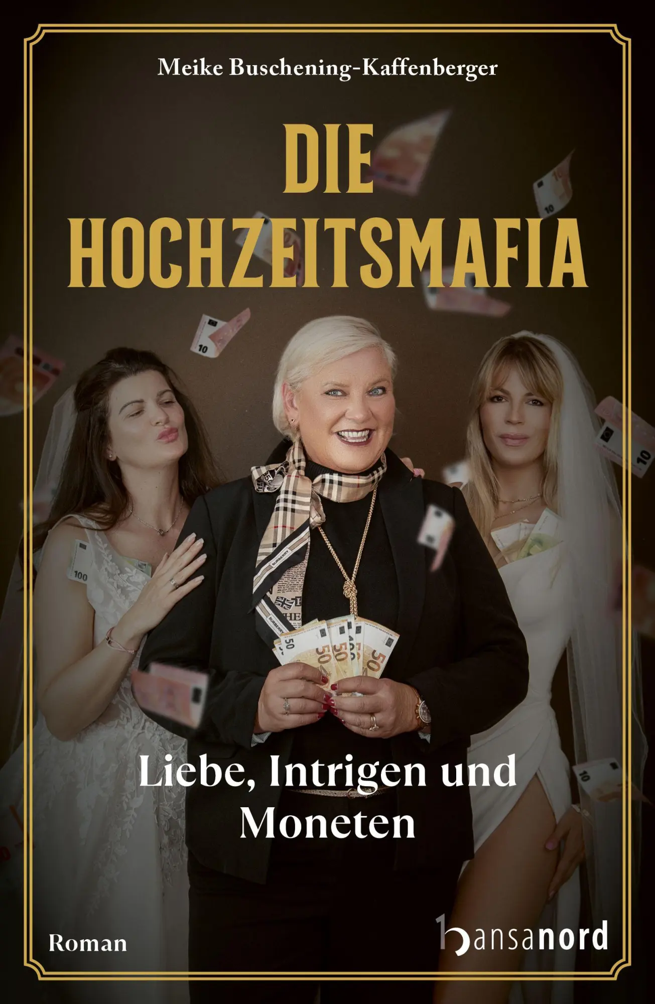 Cover: 9783947145980 | Die Hochzeitsmafia | Liebe, Intrigen und Moneten | Buch | 250 S.