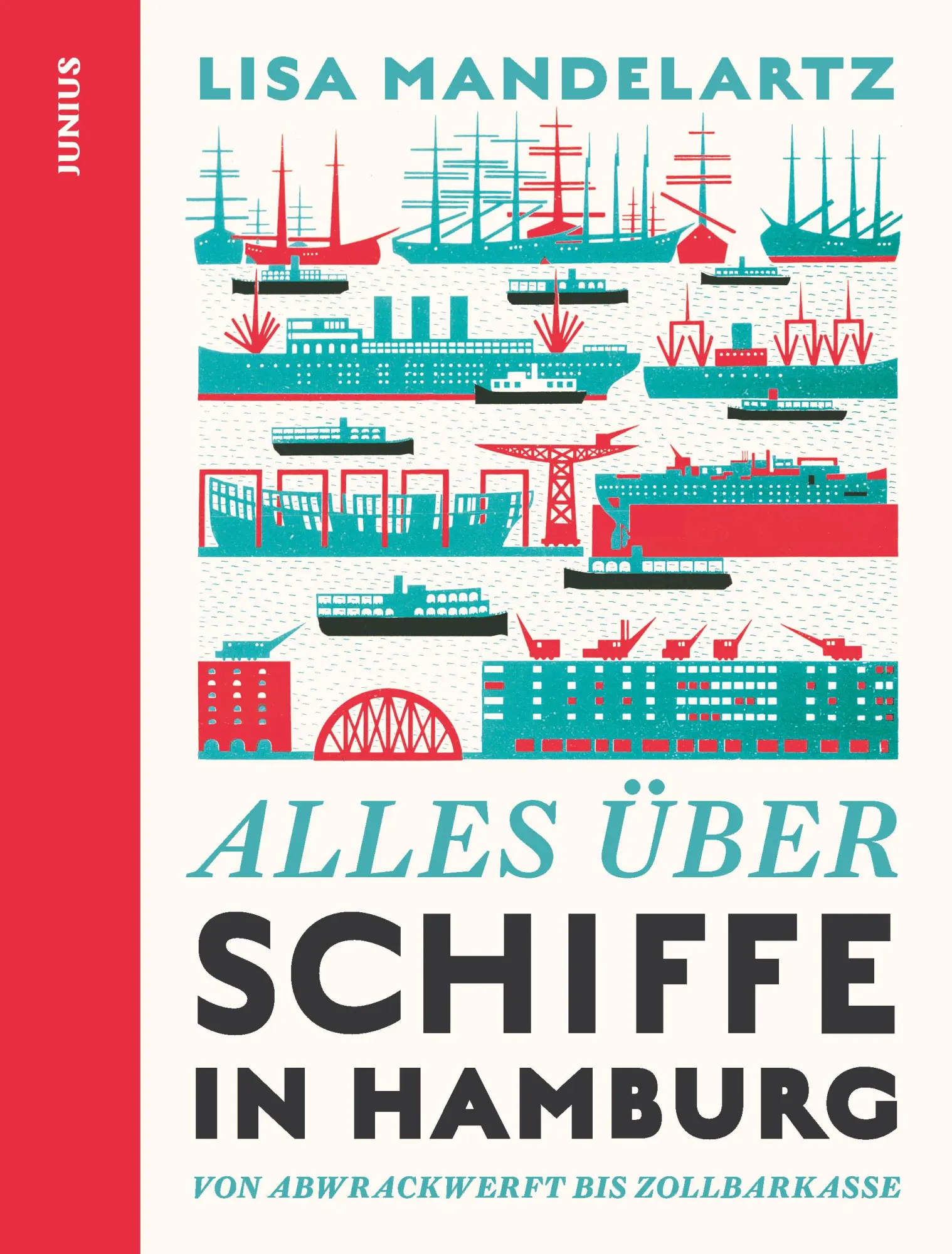 Cover: 9783960605980 | Alles über Schiffe in Hamburg | Von Abwrackwerft bis Zollbarkasse