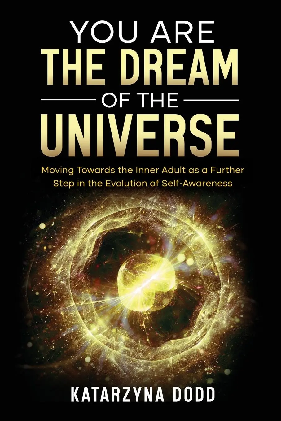 Cover: 9798989215980 | You Are the Dream of the Universe | Katarzyna Dodd | Taschenbuch