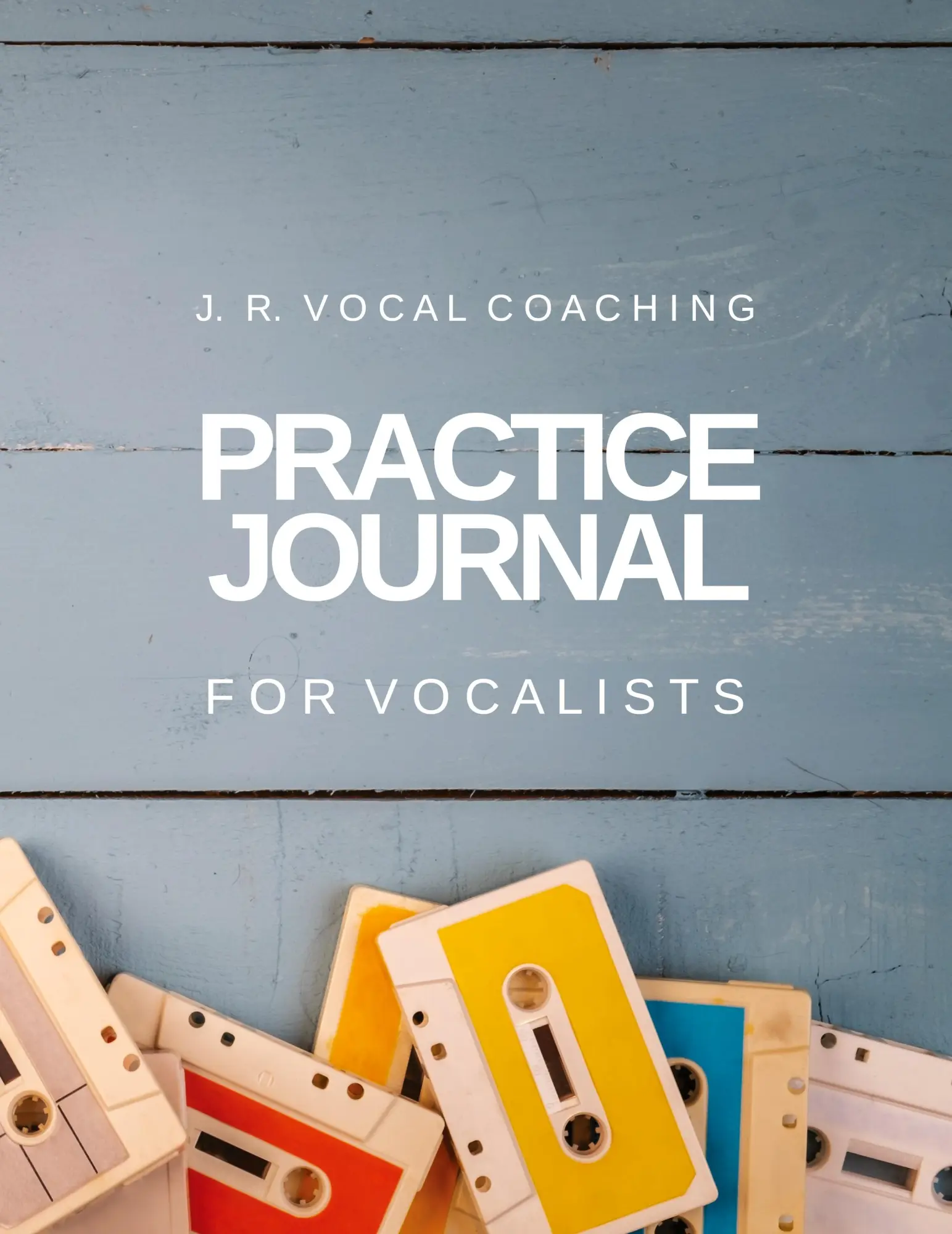 Cover: 9781989296080 | Practice Journal for Vocalists | J.R. Vocal Coaching | Robinson | Buch