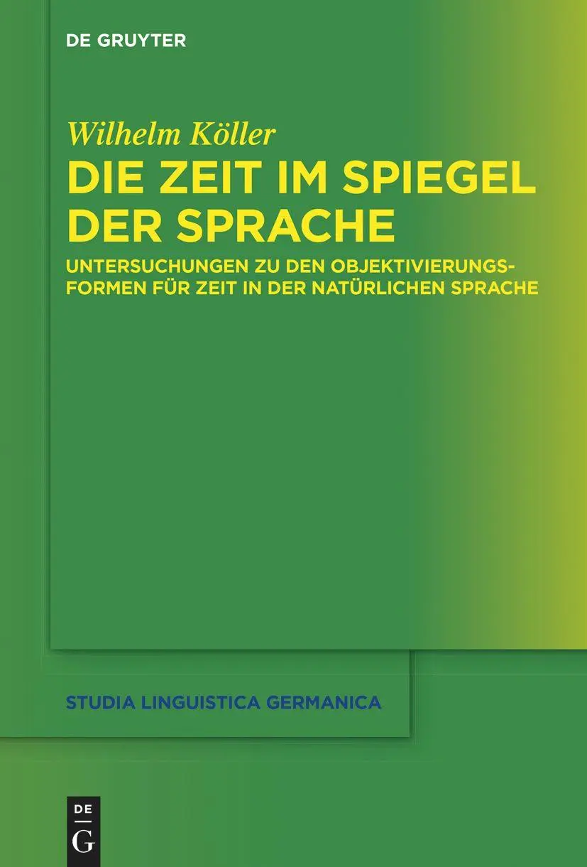Cover: 9783110766080 | Die Zeit im Spiegel der Sprache | Wilhelm Köller | Taschenbuch | 2021