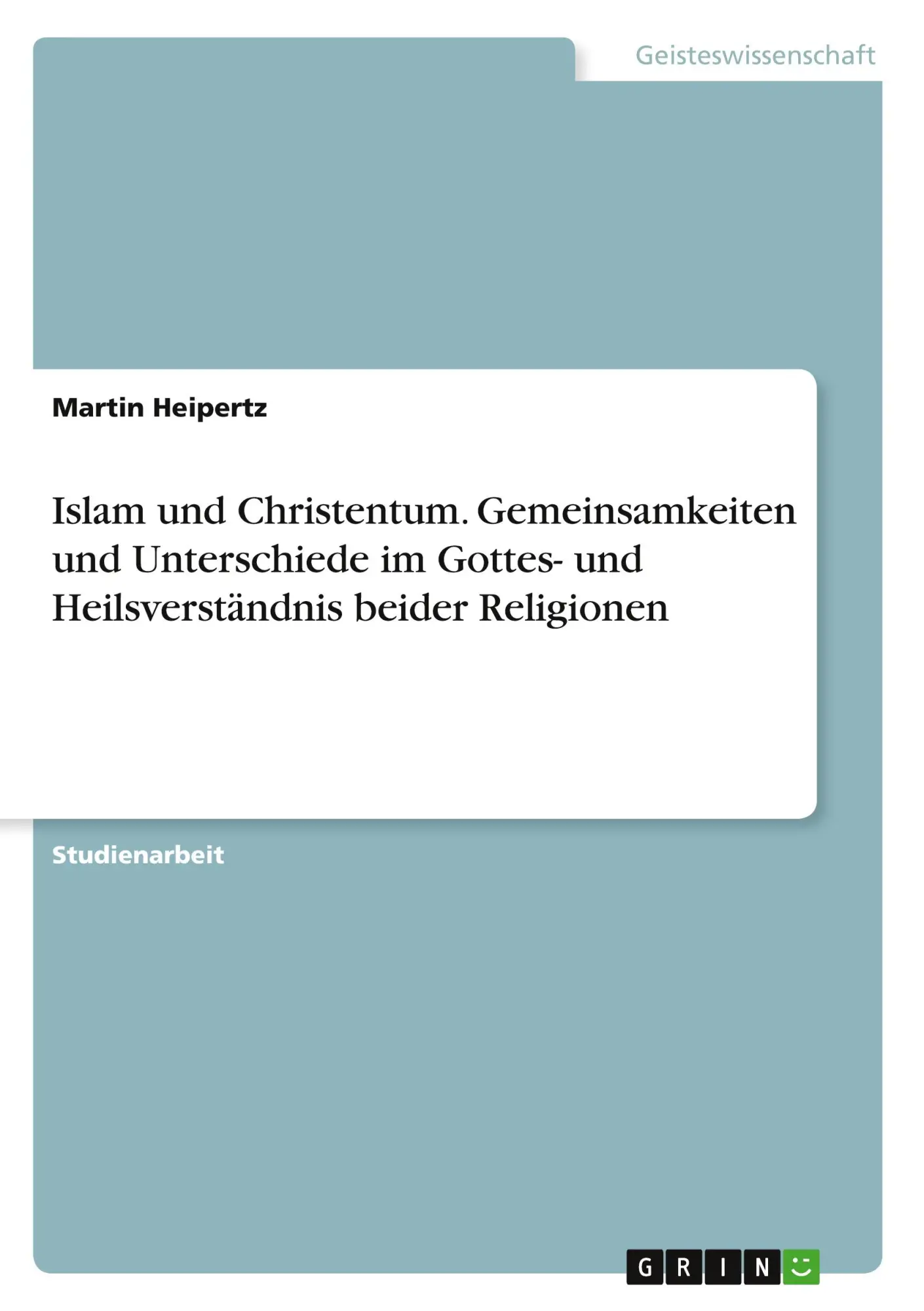 Cover: 9783346866080 | Islam und Christentum. Gemeinsamkeiten und Unterschiede im Gottes-...