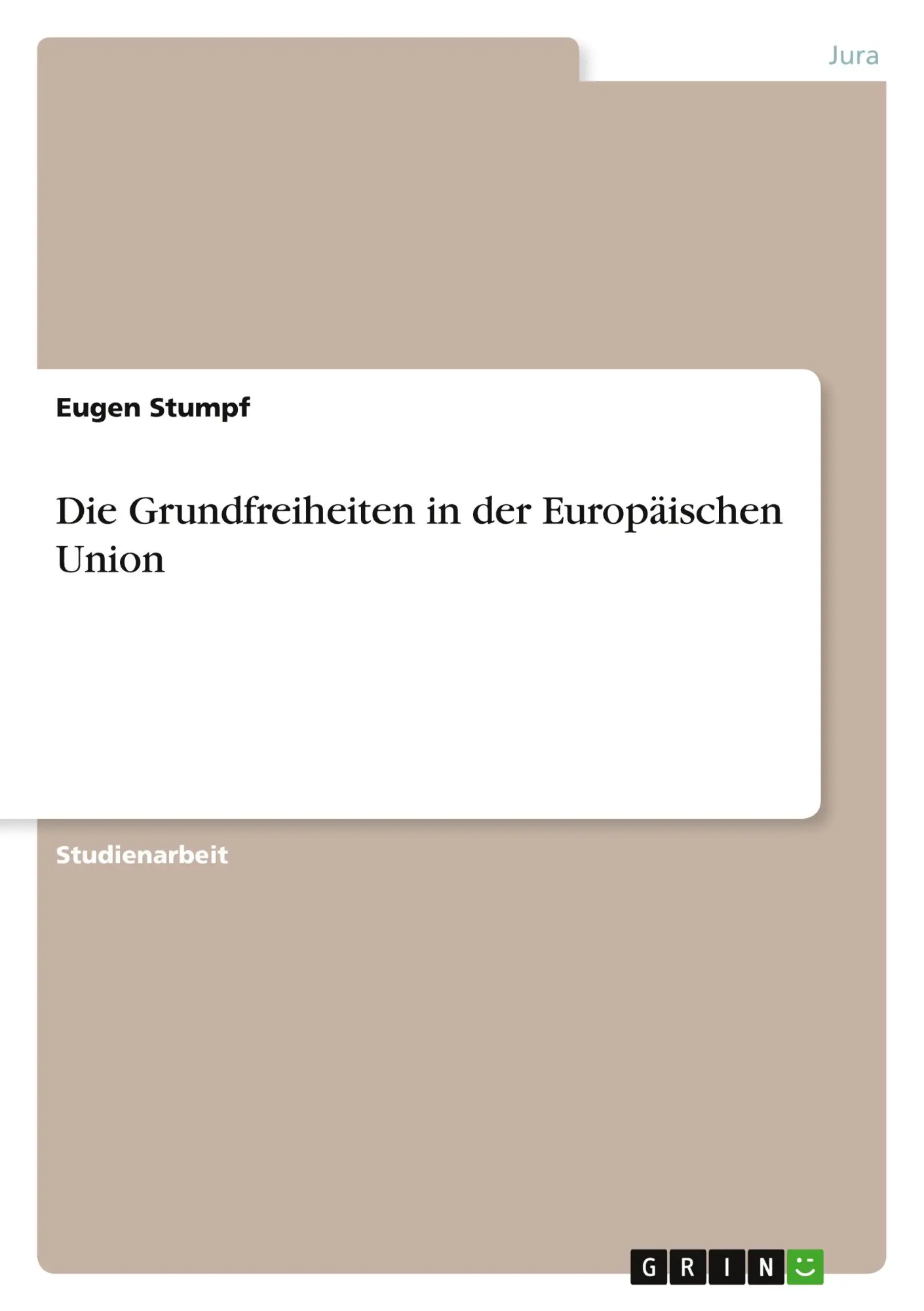 Cover: 9783656046080 | Die Grundfreiheiten in der Europäischen Union | Eugen Stumpf | Buch