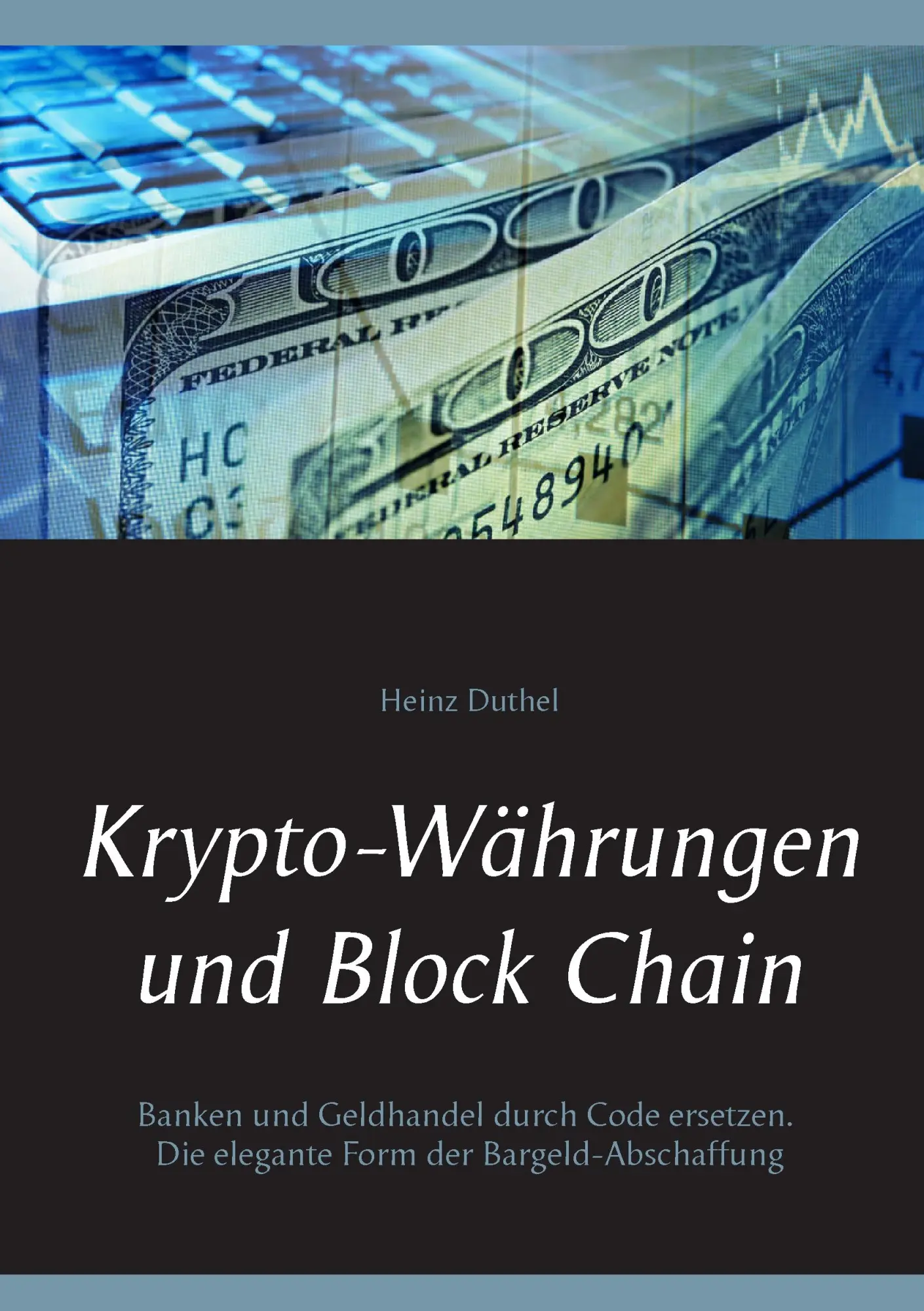 Cover: 9783743166080 | Krypto-Währungen und Block Chain | Heinz Duthel | Taschenbuch | 136 S.