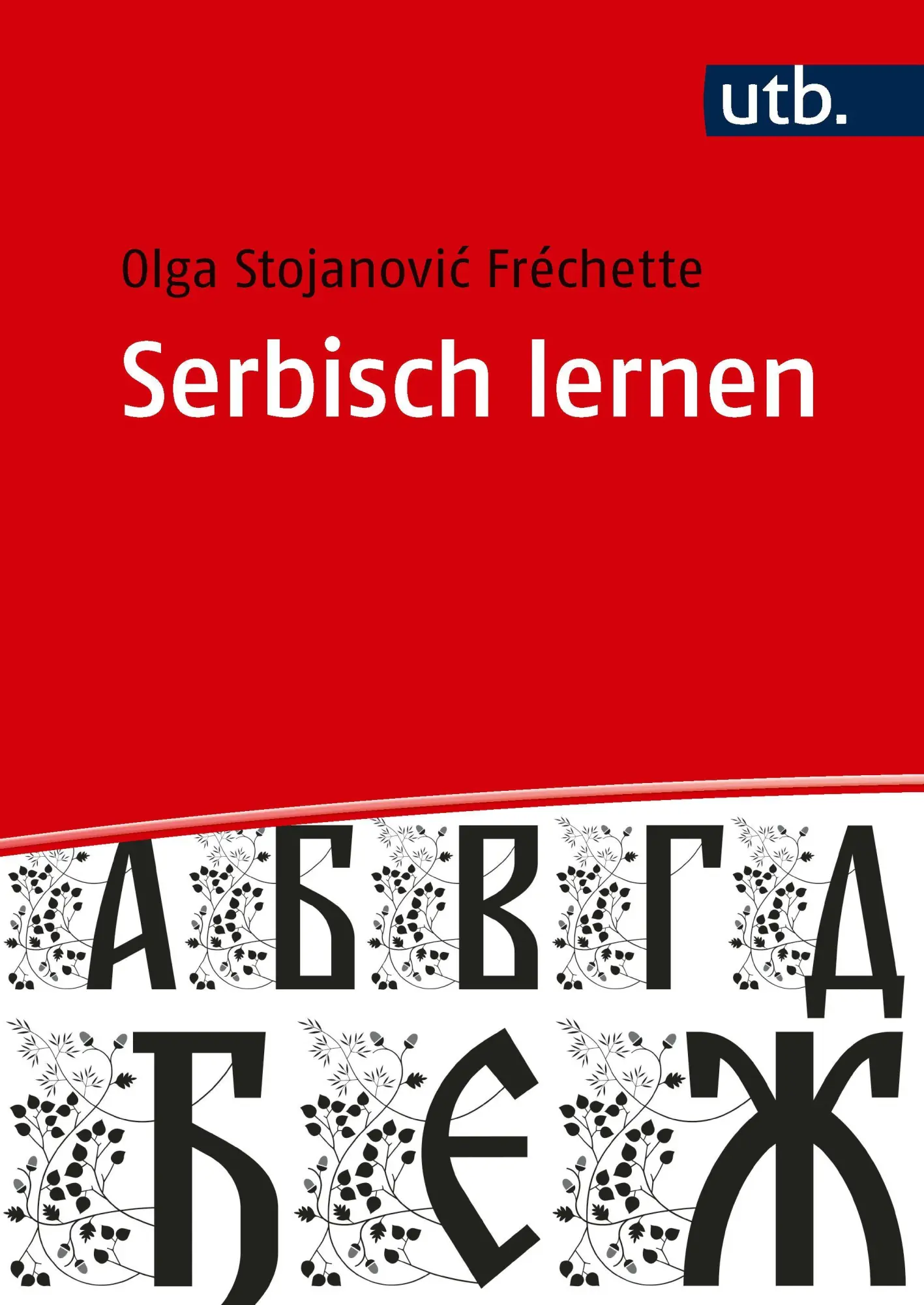 Cover: 9783825266080 | Serbisch lernen | Lehr- und Übungsbuch | Olga Stojanovic Fréchette