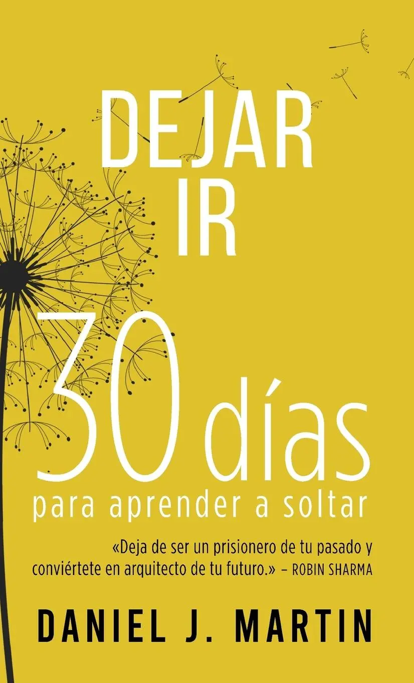 Cover: 9789916746080 | Dejar Ir | 30 días para aprender a soltar | Daniel J. Martin | Buch