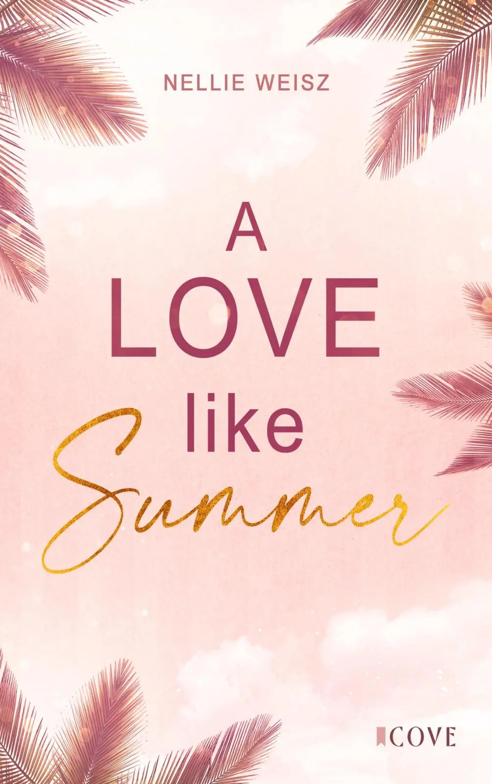 Cover: 9783551306180 | A Love Like Summer | Nellie Weisz | Taschenbuch | 368 S. | Deutsch