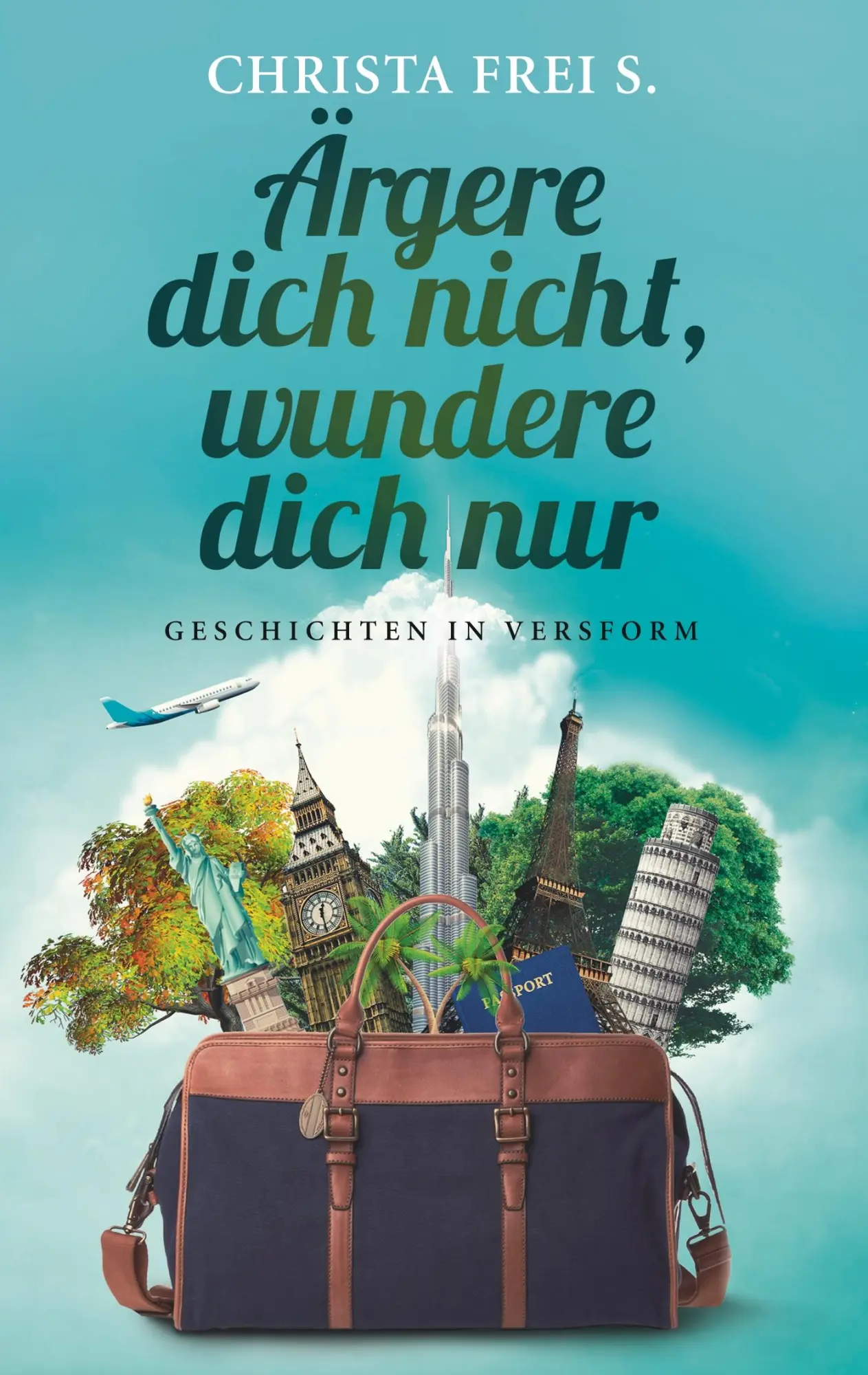 Cover: 9783748106180 | Ärgere dich nicht, wundere dich nur | Geschichten in Versform | S.