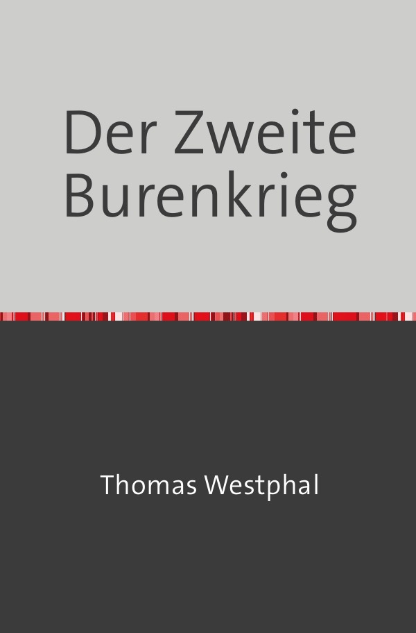 Cover: 9783757566180 | Der Zweite Burenkrieg | DE | Thomas Westphal | Taschenbuch | 144 S.