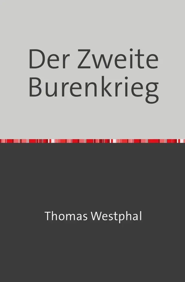 Cover: 9783757566180 | Der Zweite Burenkrieg | DE | Thomas Westphal | Taschenbuch | 144 S.