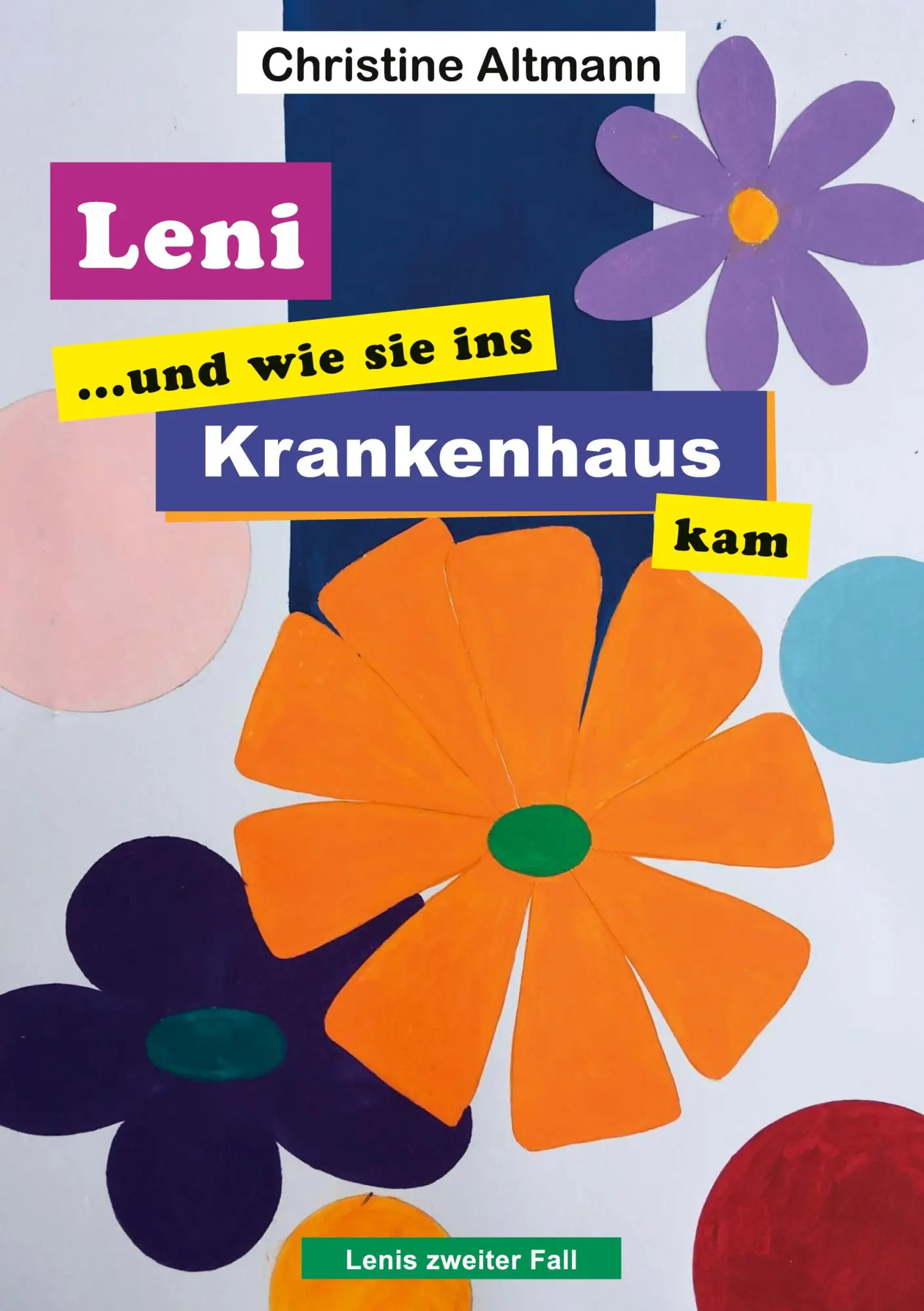 Cover: 9783759786180 | Leni und wie sie ins Krankenhaus kam | Leni Teil 2 | Christine Altmann