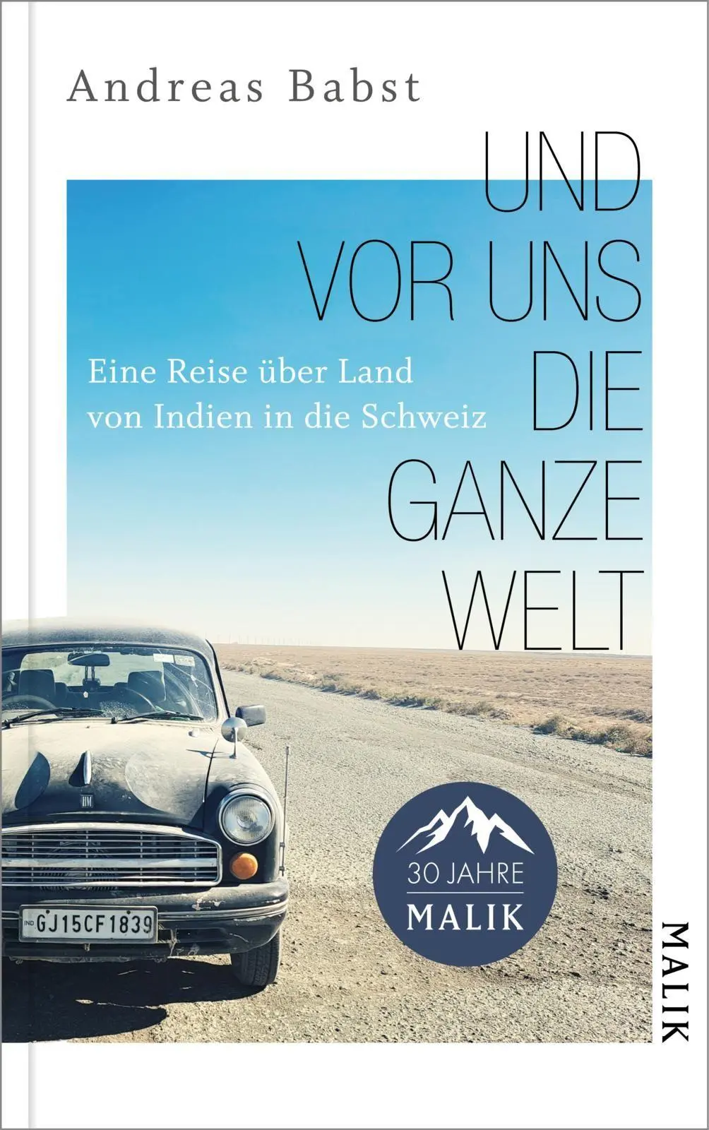 Cover: 9783890296180 | Und vor uns die ganze Welt | Andreas Babst | Buch | 240 S. | Deutsch