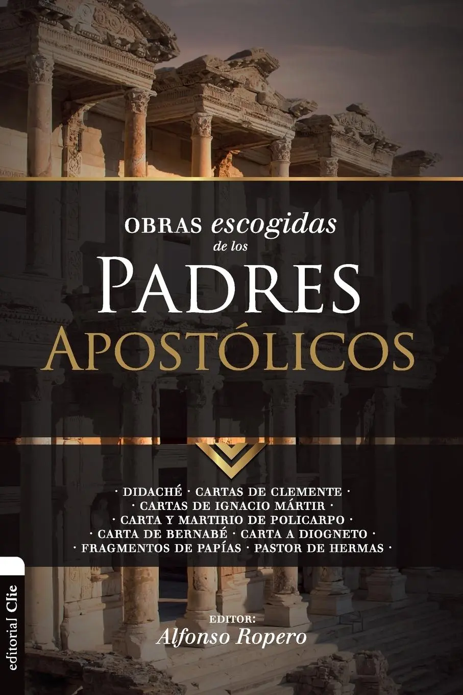 Cover: 9788494556180 | Obras escogidas de los Padres Apostólicos | Alfonso Ropero | Buch