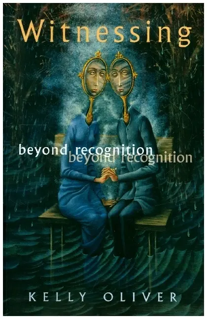 Cover: 9780816636280 | Witnessing | Beyond Recognition | Kelly Oliver | Taschenbuch