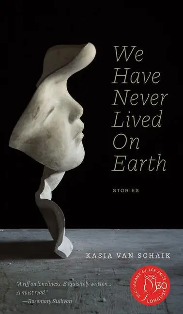 Cover: 9781772126280 | We Have Never Lived On Earth | Kasia van Schaik | Taschenbuch | 2023