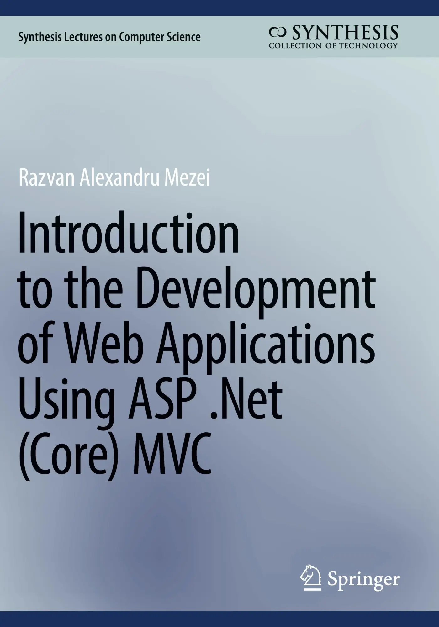 Cover: 9783031306280 | Introduction to the Development of Web Applications Using ASP .Net... Cover: 9783031306280 | Introduction to the Development of Web Applications Using ASP .Net...