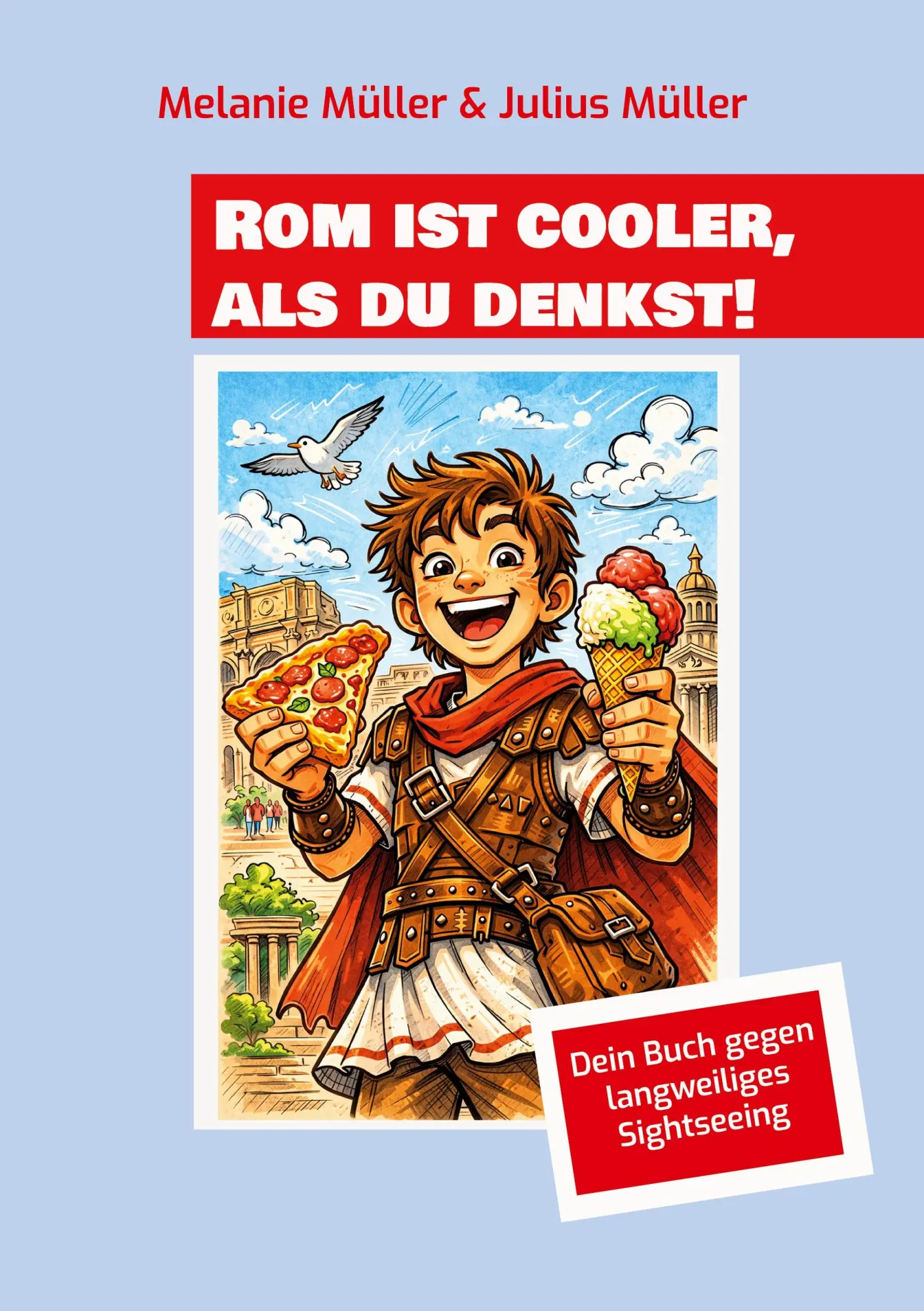 Cover: 9783695706280 | Rom ist cooler, als du denkst! | Melanie Müller (u. a.) | Taschenbuch