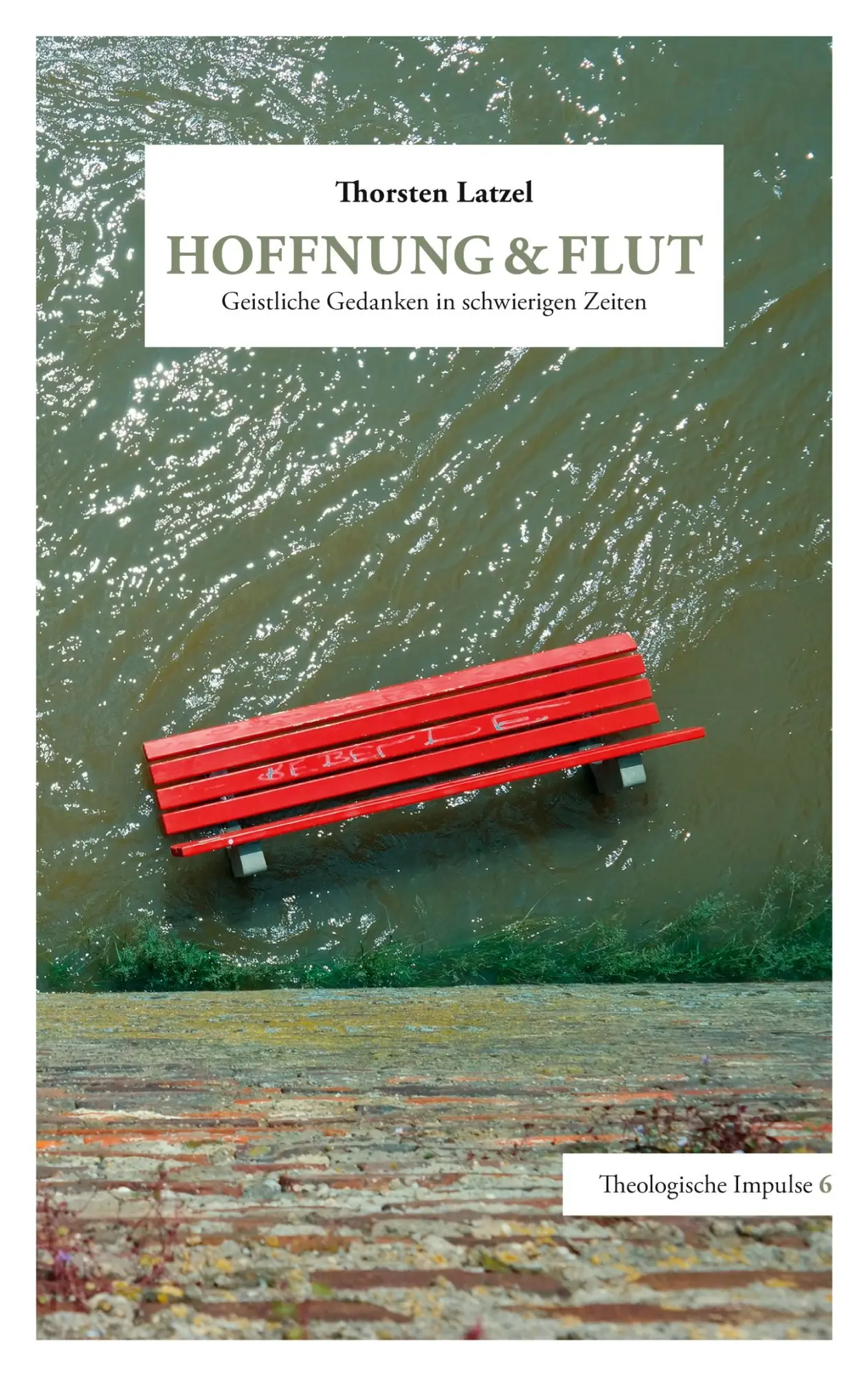 Cover: 9783755716280 | Hoffnung &amp; Flut | Geistliche Gedanken in schwierigen Zeiten | Latzel