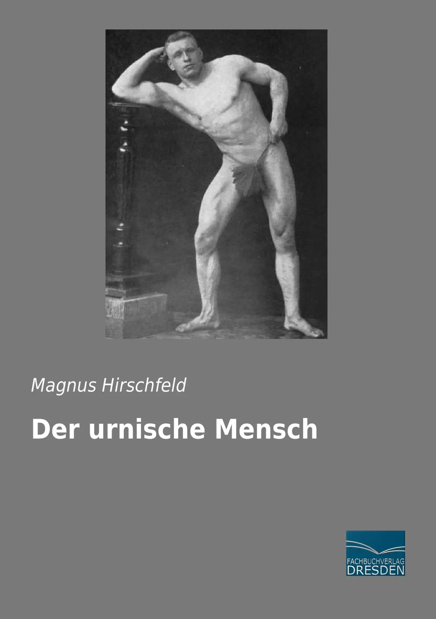 Cover: 9783956926280 | Der urnische Mensch | Magnus Hirschfeld | Taschenbuch | 216 S. | 2015