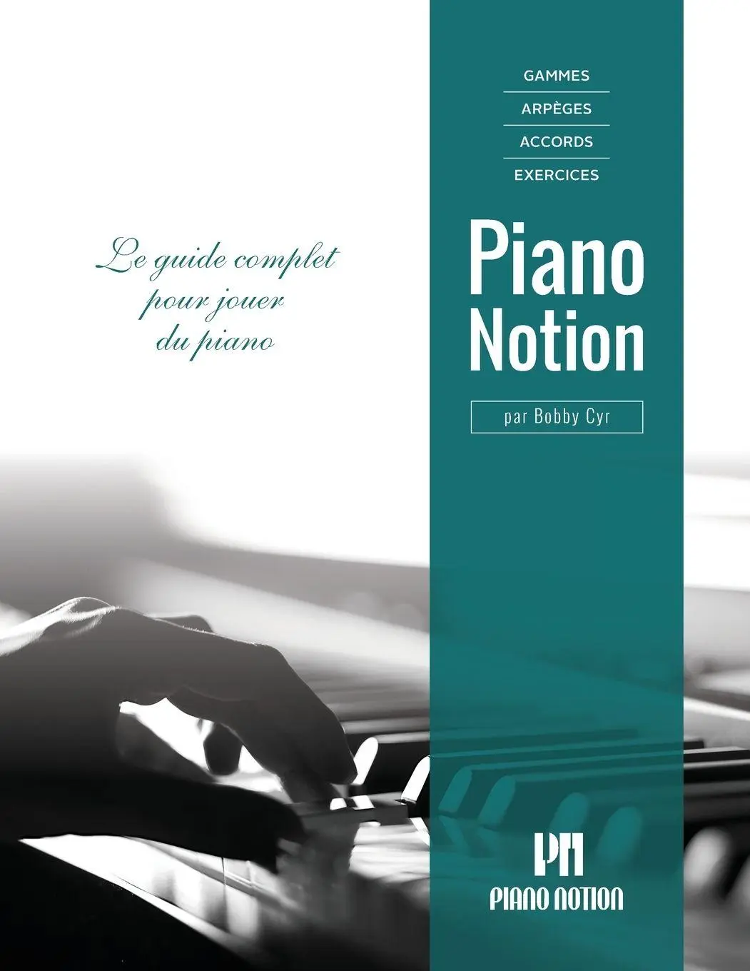 Cover: 9790900156280 | Gammes, arpèges, accords, exercices par Piano Notion | Bobby Cyr