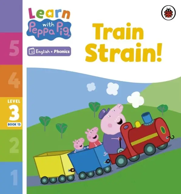 Cover: 9780241576380 | Learn with Peppa Phonics Level 3 Book 13 - Train Strain! (Phonics...
